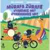 Mürafa Zürafa Uyanmış Mı? Uyanmamış Mı?