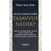 Mutlu Babaya Göre; Tasvuf Nedir?