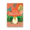 Ne Sorsan Bilir Minik - Benim İlk Dinozorlar Kitabım