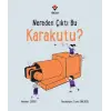 Nereden Çıktı Bu Karu?