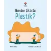 Nereden Çıktı Bu Plastik?