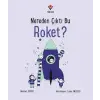 Nereden Çıktı Bu Roket?