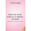 Nimm Dir Nicht Alles So Zu Herzen Oh Seele