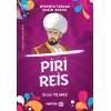 Ninemin İzinde Tarih Serisi - Piri Reis