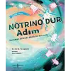 Nötrinodur Adım n Evrende Minik Bir Parçacık