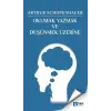 Okumak Yazmak ve Düşünmek Üzerine