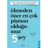 Ölmeden Önce En Çok Pişman Olduğumuz 5 Şey