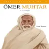 Örnek İnsanlar Dizisi-6 Ömer Muhtar