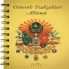 Osmanlı Padişahları Albümü