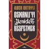 Osmanlı’yı Yeniden Keşfetmek
