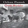 Öteki Renkler  Seçme Yazılar ve Bir Hikaye