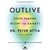 Outlive: Uzun Yaşama Bilimi ve Sanatı