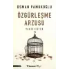 Özgürleşme Arzusu Yakıcı İstek