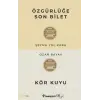 Özgürlüğe Son Bilet - Kör Kuyu