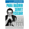 Para Bağırır Servet Fısıldar