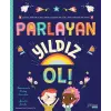 Parlayan Yıldız Ol