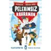 Pelerinsiz Kahraman - Gerçek Süper Güç