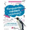 Penguenler Neden Uçamaz?