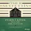 Perili Köşk ve Seçme Hikayeler (Günümüz Türkçesiyle)