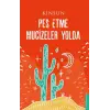 Pes Etme Mucizeler Yolda