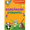 Rengarenk Dünyamız - Boyama larım 3 - 4 Yaş