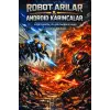 Robot Arılar & Android Karıncalar