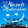 Saadet Asrından Neşeli lar
