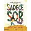Sadece Sor