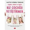 Sağlıklı, Ahlaklı ve Mutlu Kız Çuğu Yetiştirmek