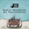 Selvi Boylum Al Yazmalım