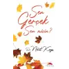 Sen Geçek Sen Misin?