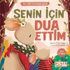 Senin İçin Dua Ettim - İlk Dini Kramlarım (Dua Etme)
