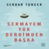 Sermayem  Derdimden Başka