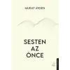 Sesten Az Önce