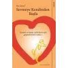 Sevmeye Kendinden Başla