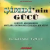 Şimdinin Gücü - Gerçeği Arayanların Mutlaka Okumaları Gereken Bir