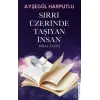 Sırrı Üzerinde Taşıyan İnsan