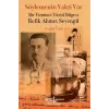 Söylemenin Vakti Var - Bir Yirminci Yüzyıl Biesi Refik Aet Sevengil