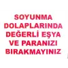 Soyunma Dolabı Uyarı Levhası 25x35 KOD: 440