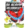 Şu Acayip Kelebekler