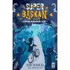 Süper Başkan - Zamanı Durduran Saat