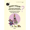 Süper Güçler Gelecekte İnsanların Süper Güçleri Olacak mı?