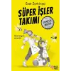 Süper İşler Takımı Temizlik Yapıyor