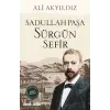 Sürgün Sefir Sadullah Paşa