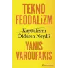 Teknofeodalizm: Kapitalizmi Öldüren Neydi?