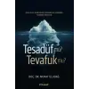 Tesadüf Mü? Tevafuk Mu?
