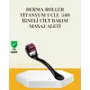 Titanyum Dermaroller 540 İğne Cilt Onarım ve Kolajen Üretim Desteği