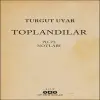 Toplandılar