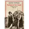 Türkiyede Yeni Hayat - İnkilap ve Trma 1908-1928