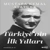 Türkiyenin İlk Yılları